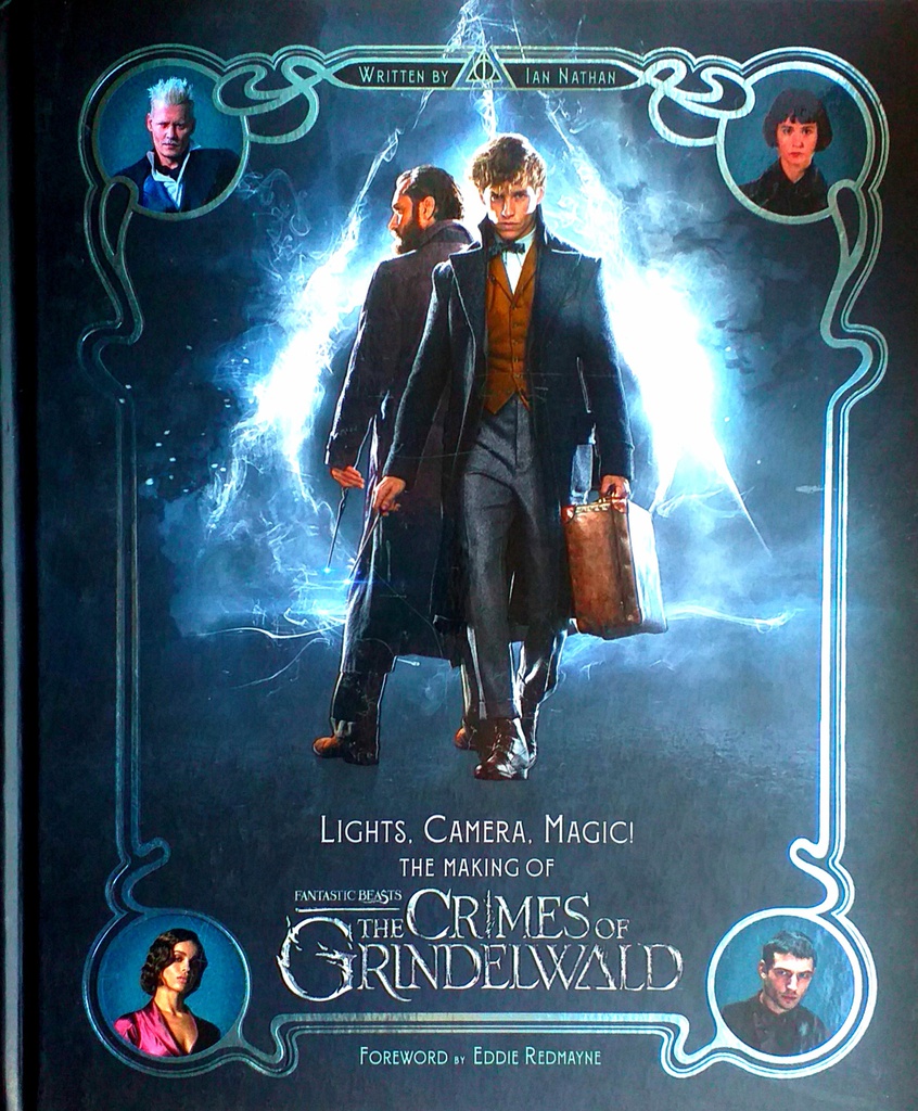 LIGHTS, CAMERA, MAGIC! THE MAKING OF FANTASTIC BEASTS: THE CRIMES OF GRINDELWALD