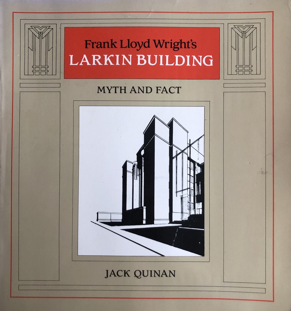 FRANK LIOYD WRIGHTS - LARKIN BUILDING