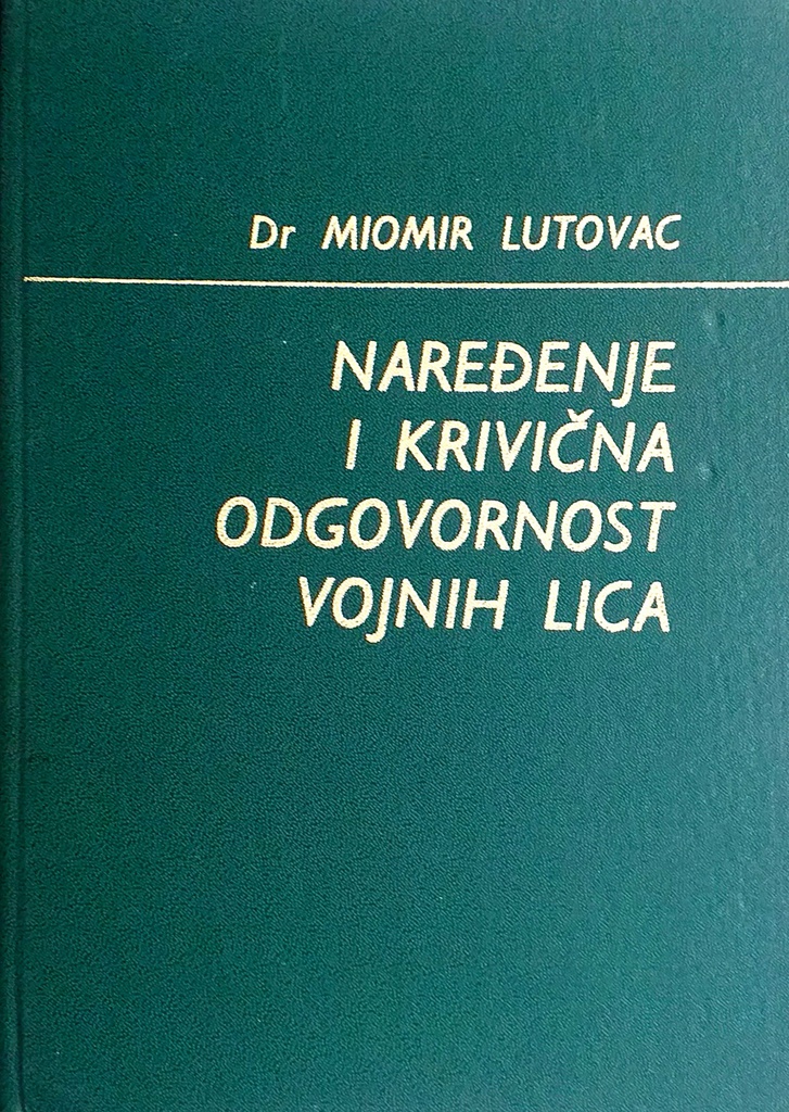 NAREĐENJE I KRIVIČNA ODGOVORNOST VOJNIH LICA