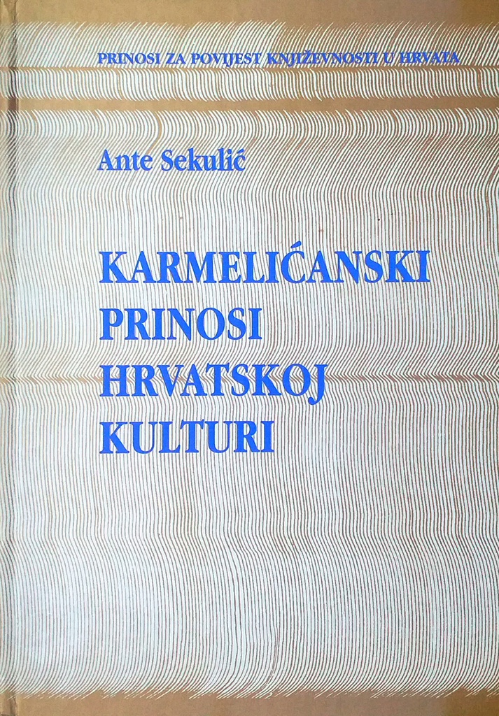 KARMELIĆANSKI PRINOSI HRVATSKOJ KULTURI