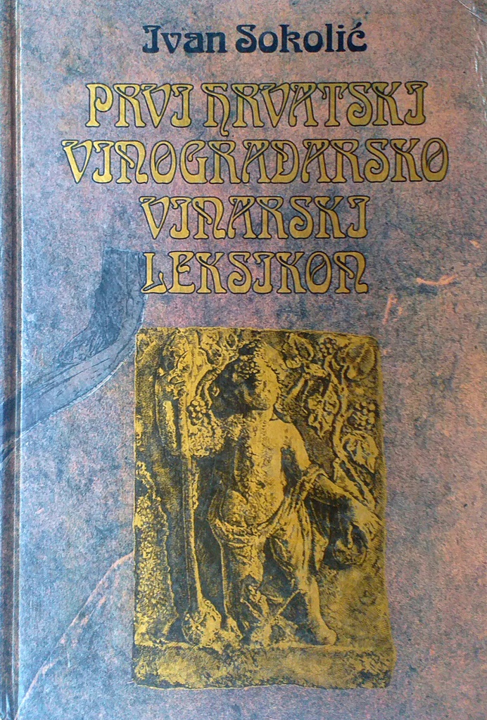 PRVI HRVATSKI VINOGRADARSKO VINARSKI LEKSIKON