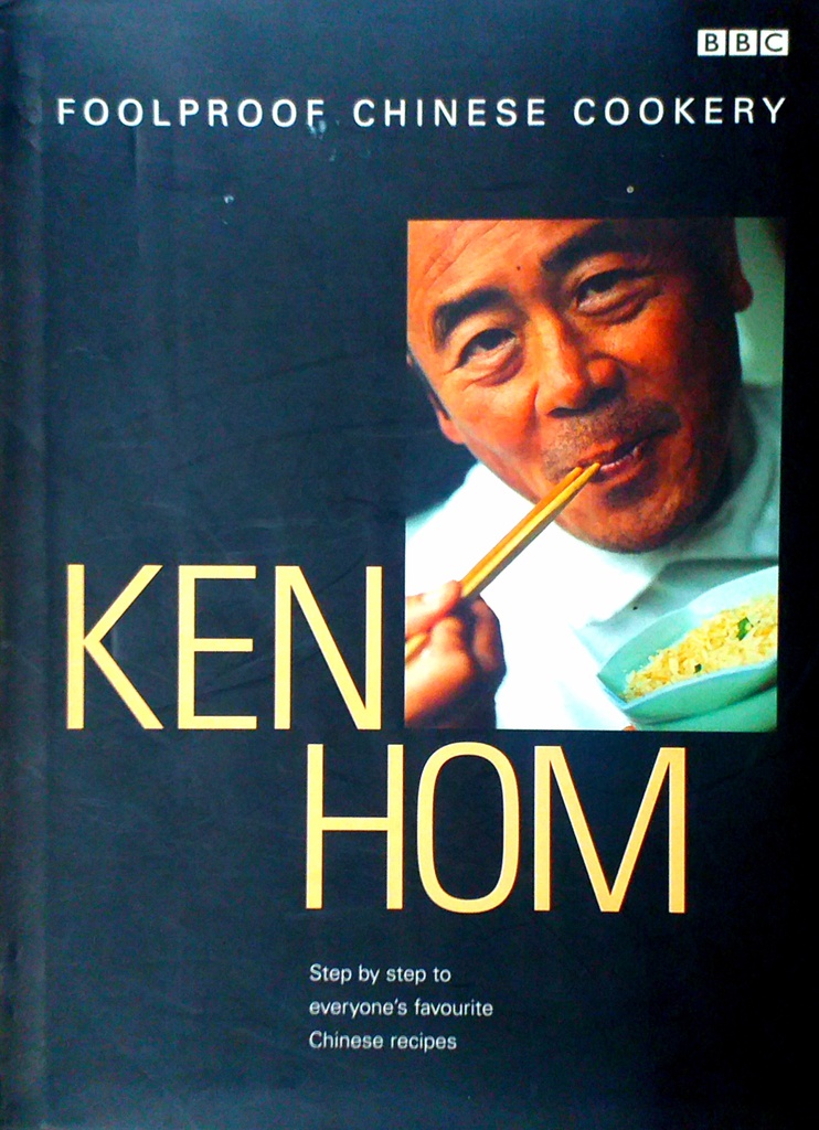 FOOLPROOF CHINESE COOKERY KEN HOM