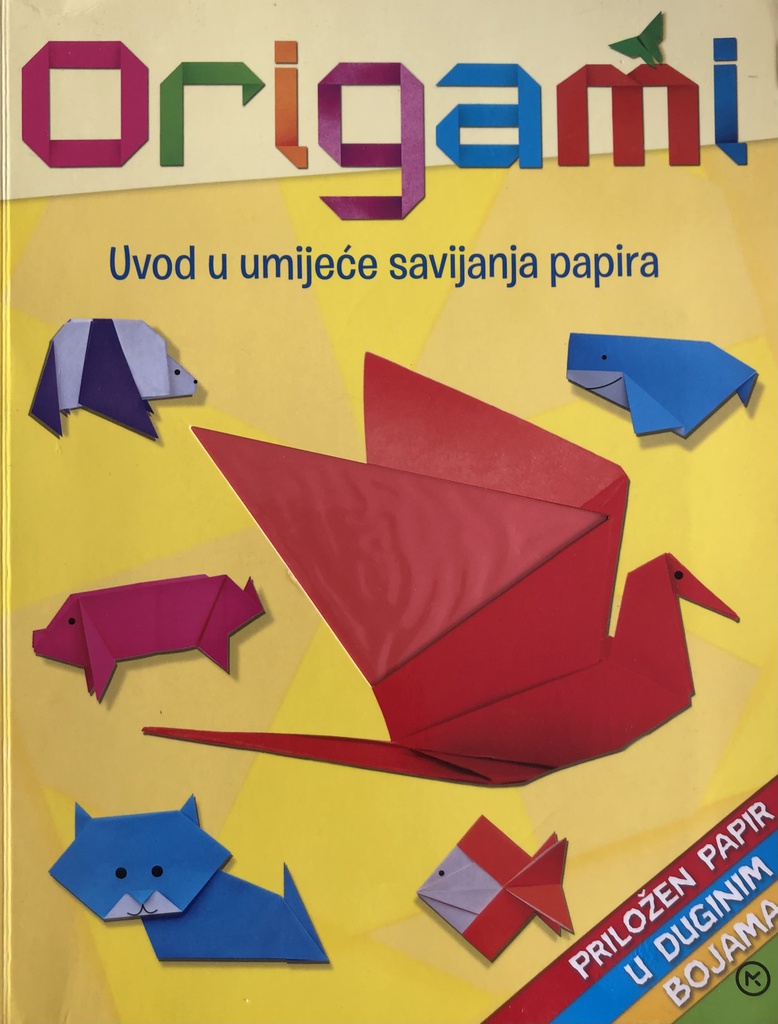 ORIGAMI - UVOD U UMIJEĆE SAVIJANJA PAPIRA