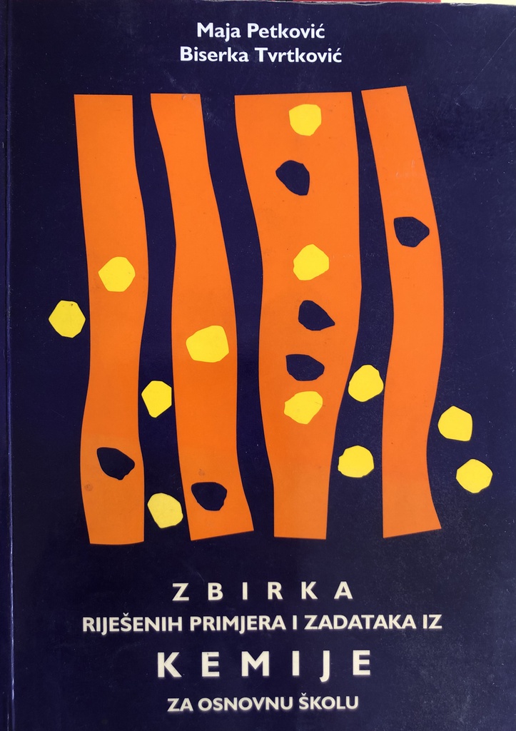 ZBIRKA RIJEŠENIH PRIMJERA I ZADATAKA IZ KEMIJE ZA OSNOVNU ŠKOLU