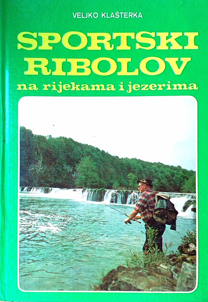 SPORTSKI RIBOLOV NA RIJEKAMA I JEZERIMA