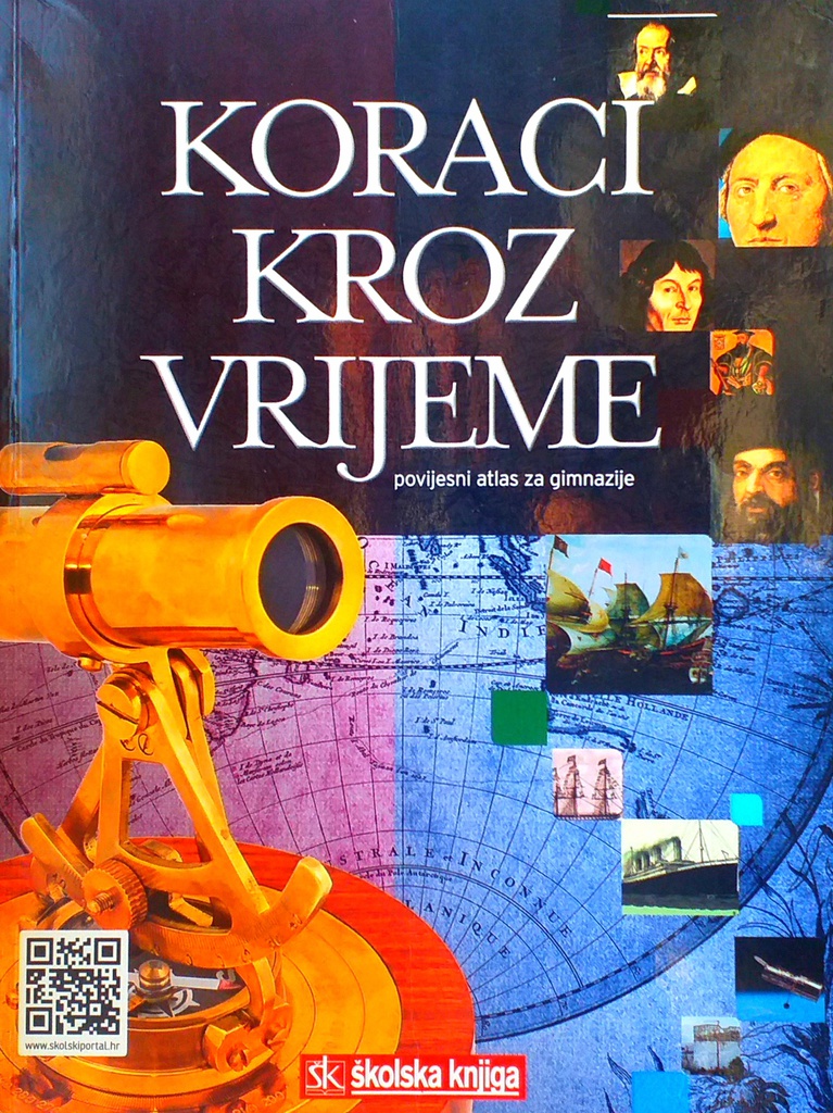 KORACI KROZ VRIJEME - POVIJESNI ATLAS ZA GIMNAZIJE