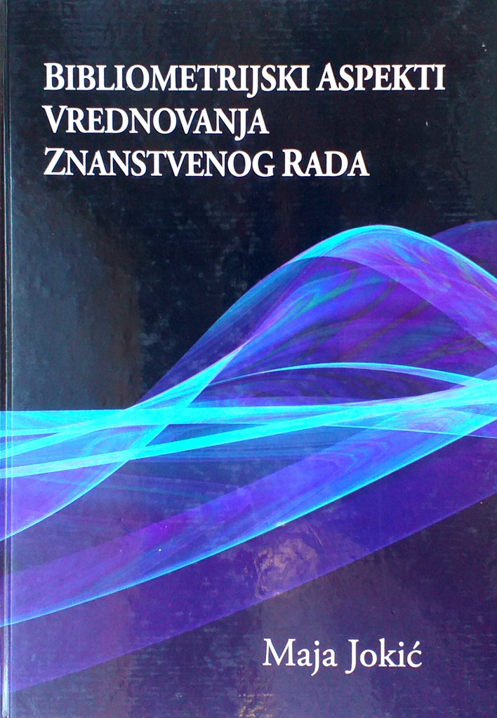 BIBLIOMETRIJSKI ASPEKTI VREDNOVANJA ZNANSTVENOG RADA