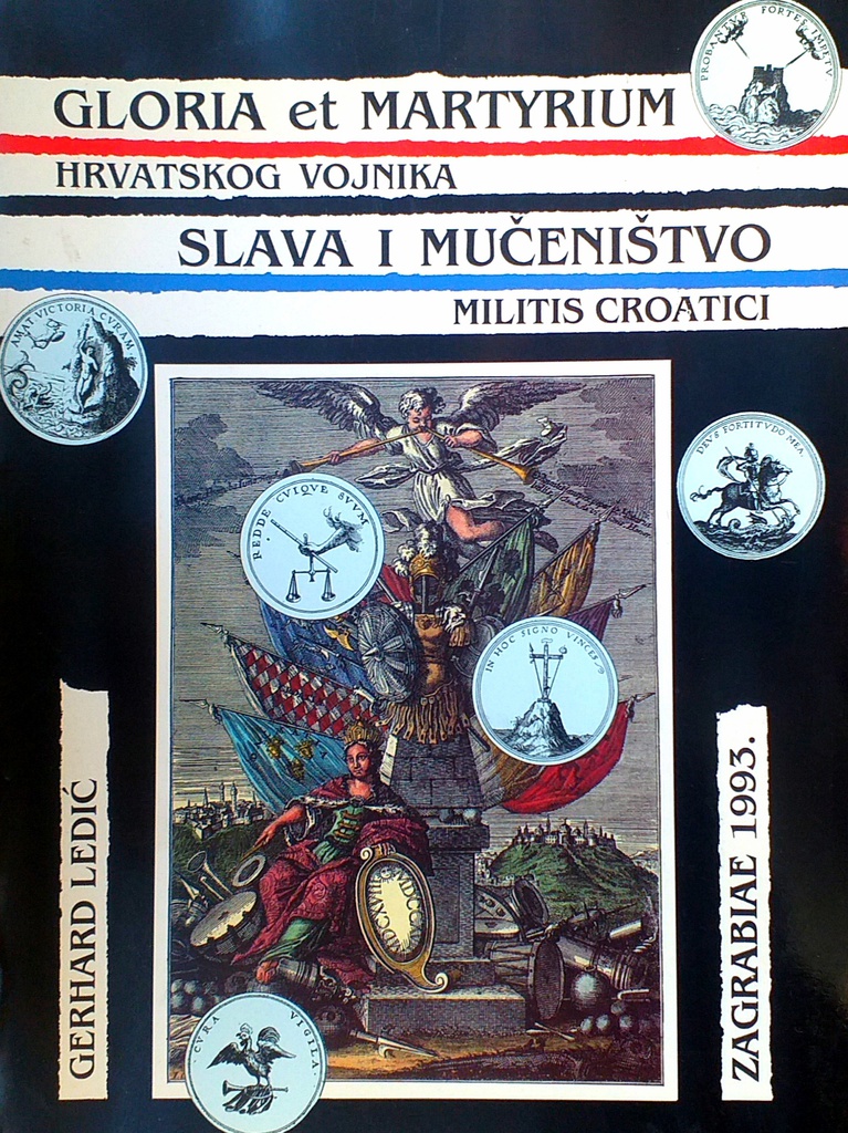 GLORIA ET MARTYRIUM HRVATSKOG VOJNIKA - SLAVA I MUČENIŠTVO MILITIS CROATICI