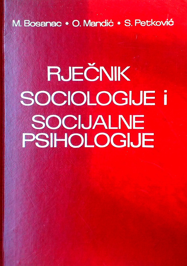 RJEČNIK SOCIOLOGIJE I SOCIJALNE PSIHOLOGIJE