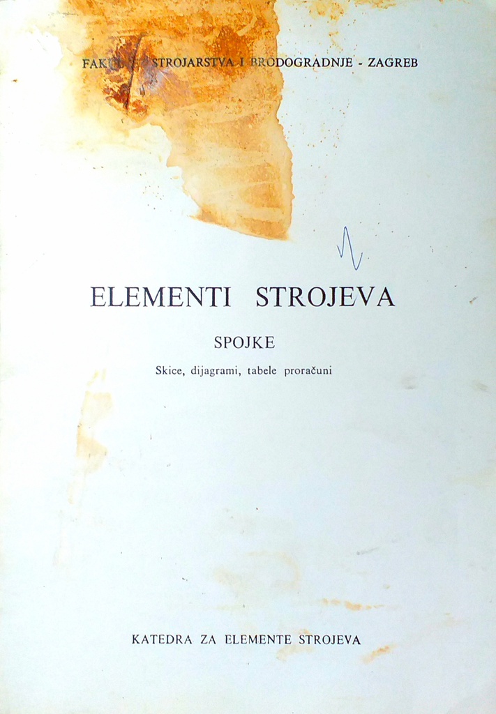 ELEMENTI STROJEVA: SPOJKE (SKICE, DIJAGRAMI, TABELE, PRORAČUNI)