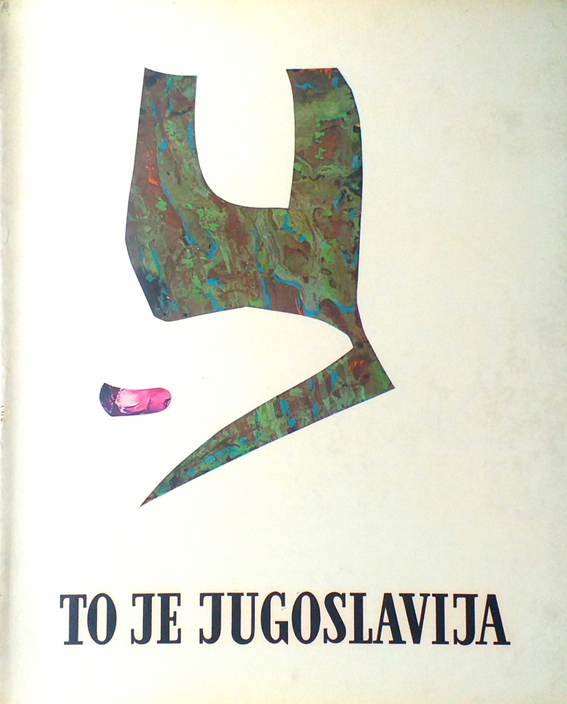 TO JE JUGOSLAVIJA