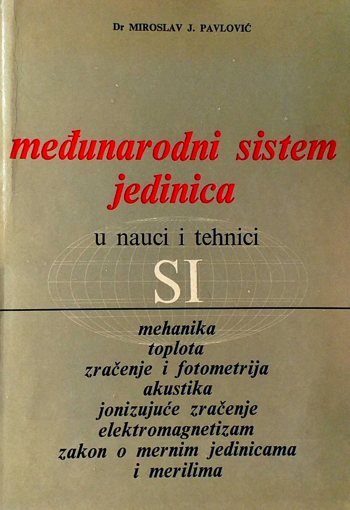 MEĐUNARODNI SISTEM JEDINICA U NAUCI I TEHNICI