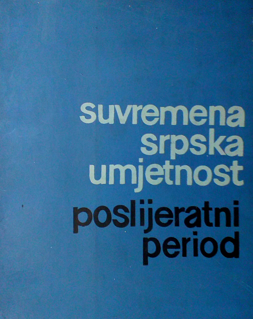 SUVREMENA SRPSKA UMJETNOST - POSLIJERATNI PERIOD