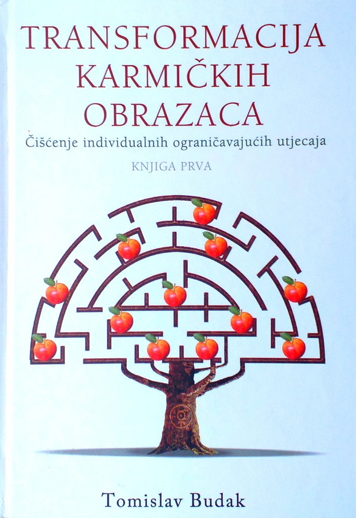 TRANSFORMACIJA KARMIČKIH OBRAZACA - KNJIGA PRVA