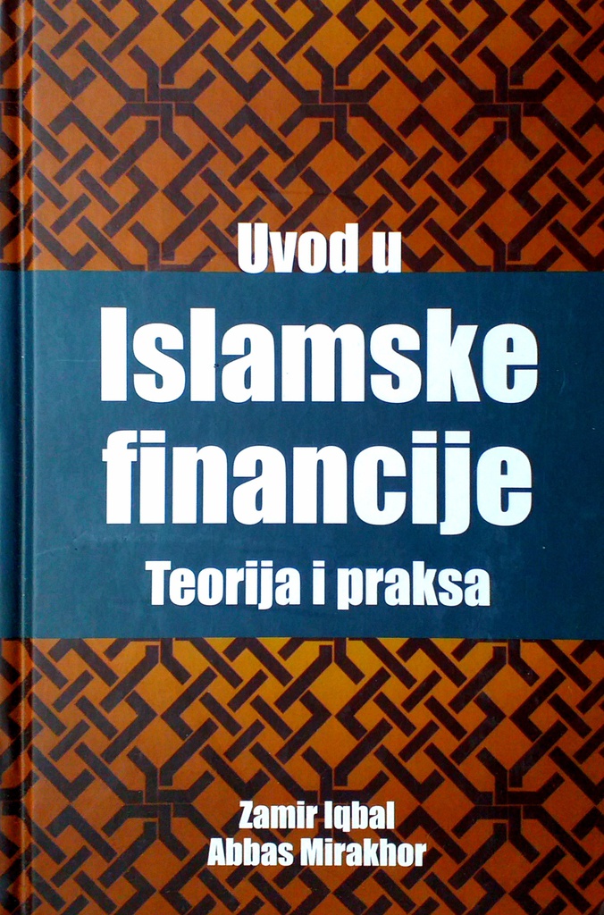 UVOD U ISLAMSKE FINANCIJE - TEORIJA I PRAKSA