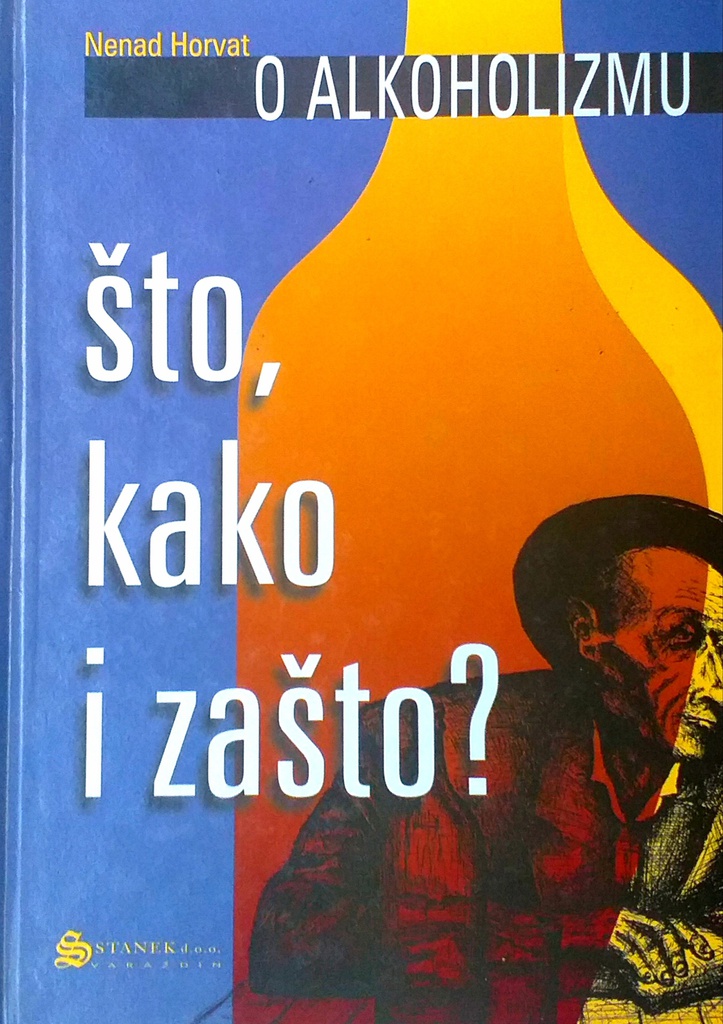 O ALKOHOLIZMU - ŠTO, KAKO I ZAŠTO?