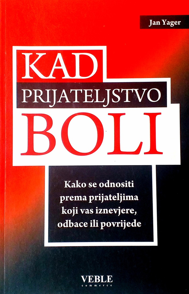 KAD PRIJATELJSTVO BOLI