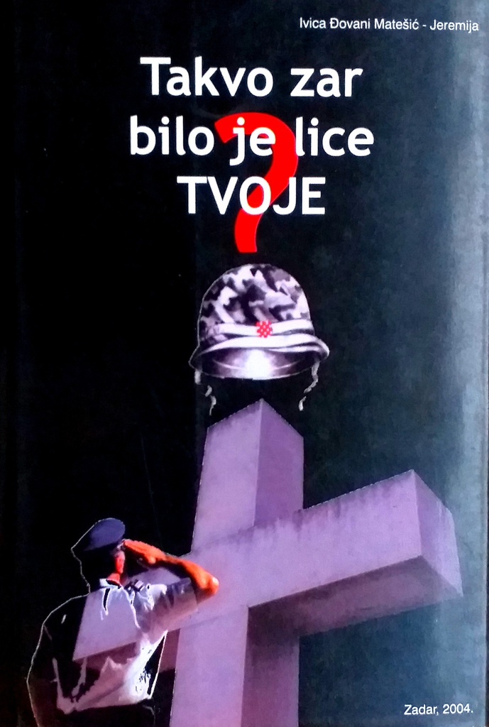 TAKVO ZAR BILO JE LICE TVOJE ?