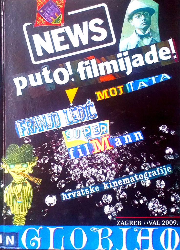 PUTO! FILMIJADE! MOJ TATA FRANJO LEDIĆ SUPER FILMANN HRVATSKE KINEMATOGRAFIJE