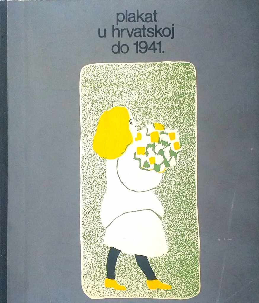 PLAKAT U HRVATSKOJ DO 1941.