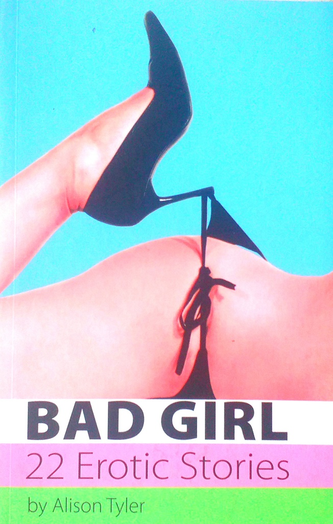 BAD GIRL - 22 EROTIC STORIES