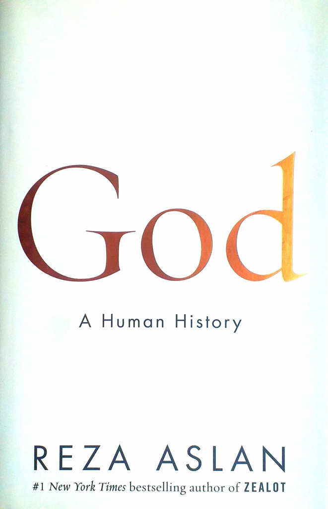 GOD - A HUMAN HISTORY