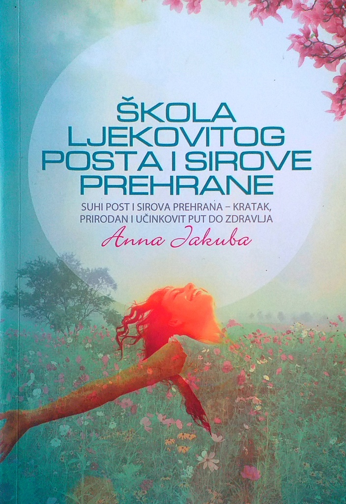 ŠKOLA LJEKOVITOG POSTA I SIROVE PREHRANE