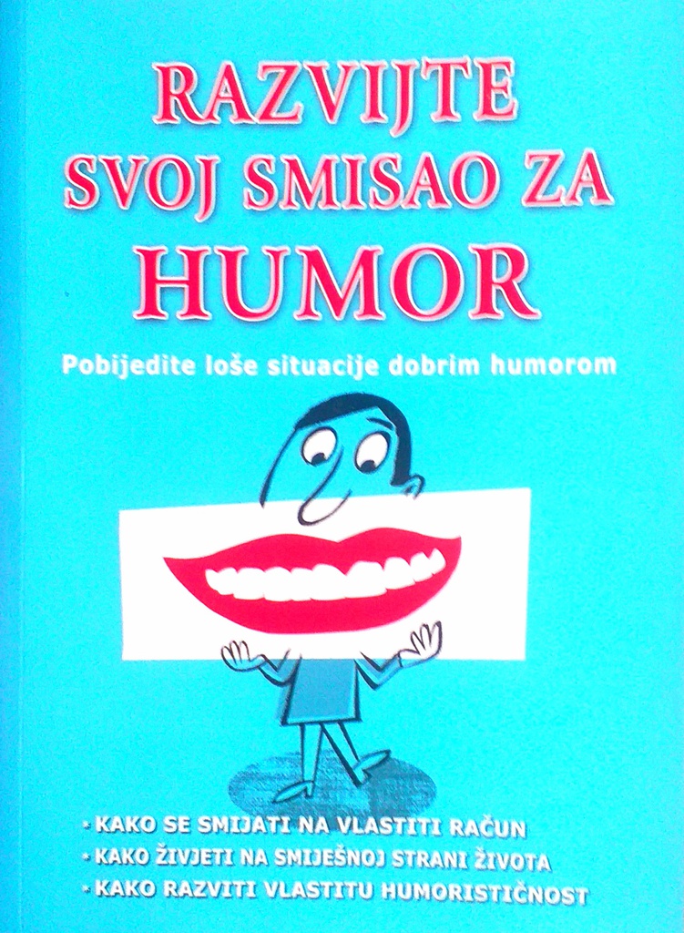 RAZVIJTE SVOJ SMISAO ZA HUMOR