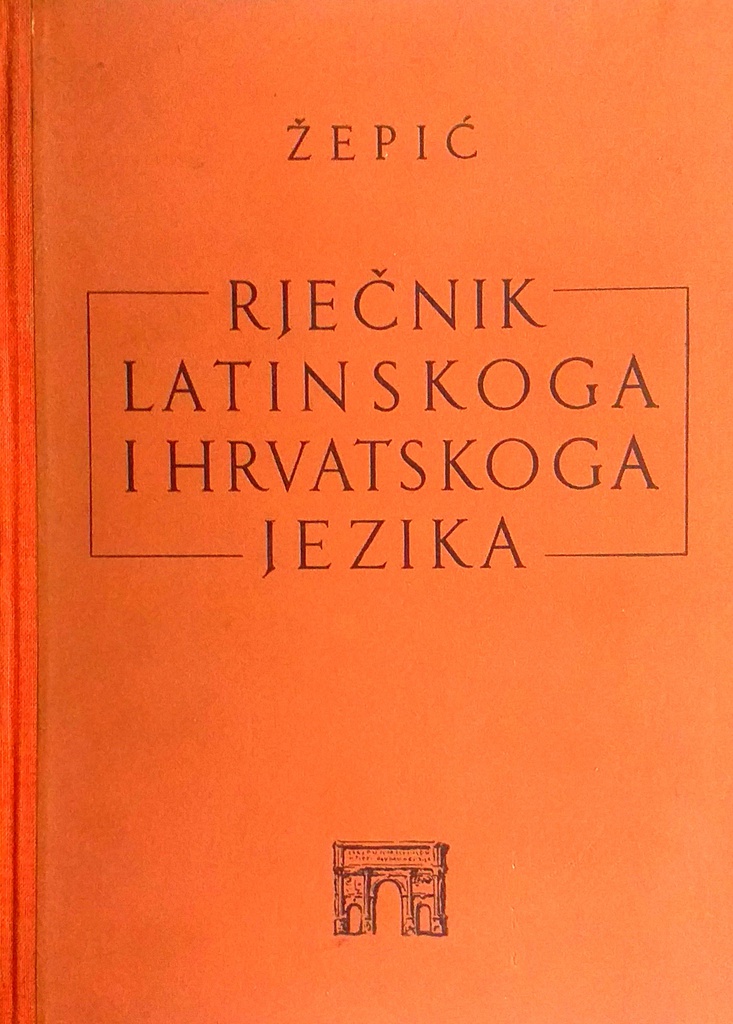 RJEČNIK LATINSKOGA I HRVATSKOGA JEZIKA