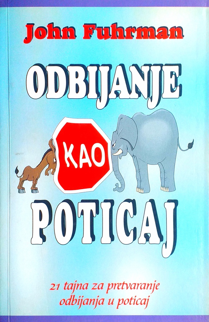 ODBIJANJE KAO POTICAJ