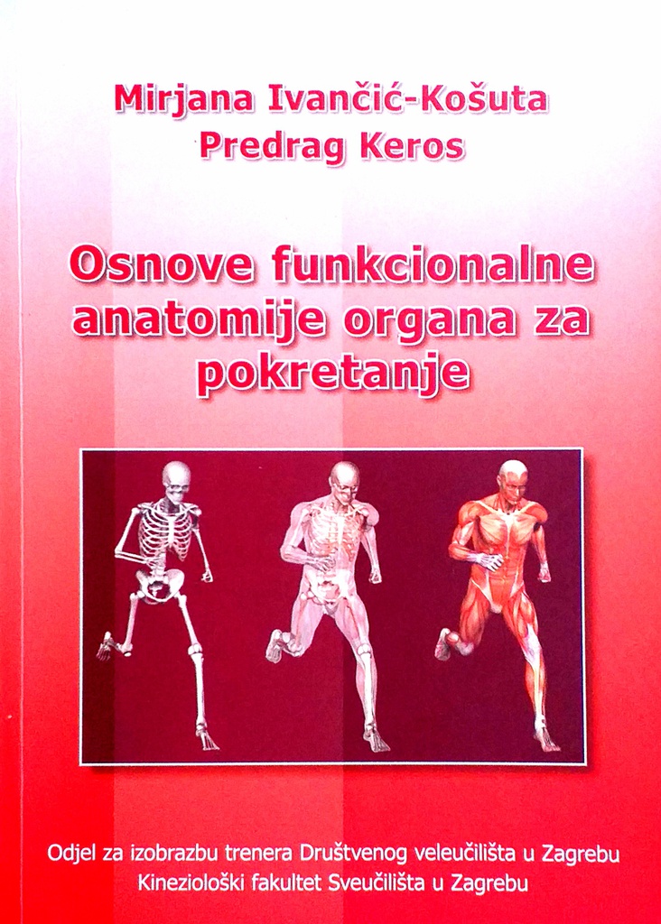 OSNOVE FUNKCIONALNE ANATOMIJE ORGANA ZA POKRETANJE