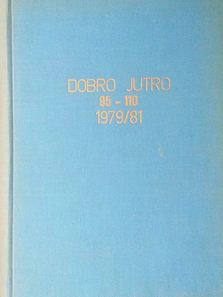 DOBRO JUTRO 95-110 1979./81.