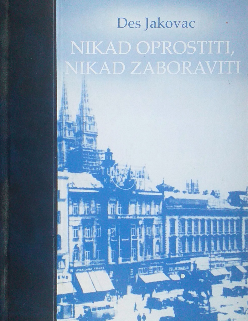 NIKAD OPROSTITI, NIKAD ZABORAVITI