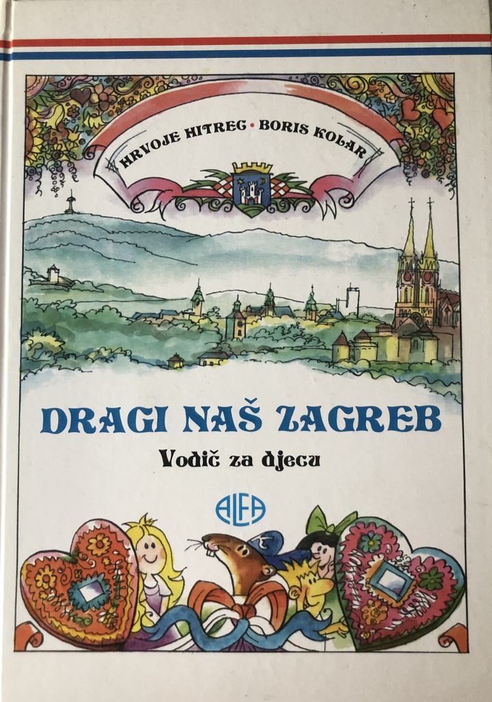 DRAGI NAŠ ZAGREB - VODIČ ZA DJECU