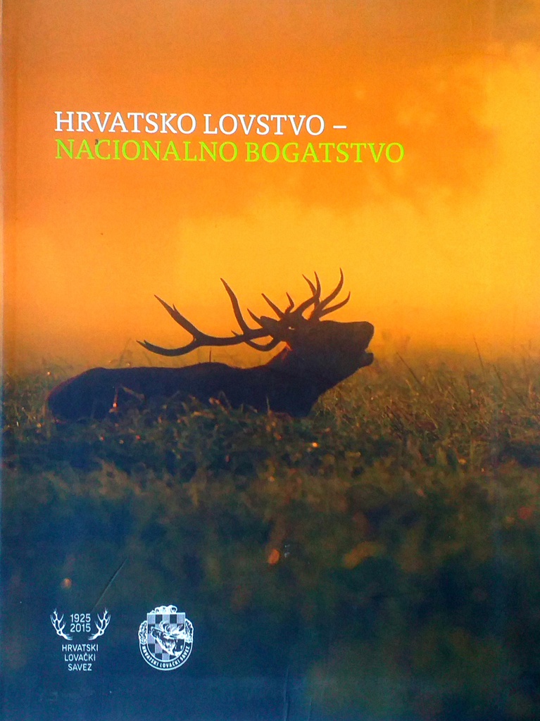 HRVATSKO LOVSTVO - NACIONALNO BOGATSTVO