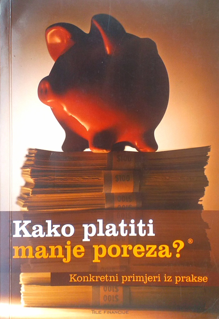 KAKO PLATITI MANJE POREZA?