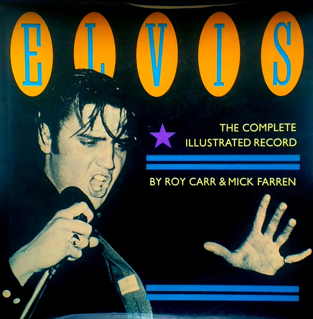 ELVIS - THE COMPLETE ILLUSTRATED RECORD