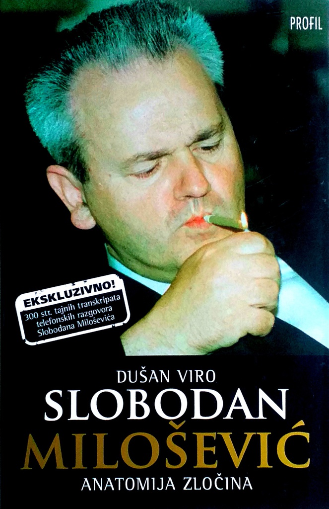 SLOBODAN MILOŠEVIĆ - ANATOMIJA ZLOČINA