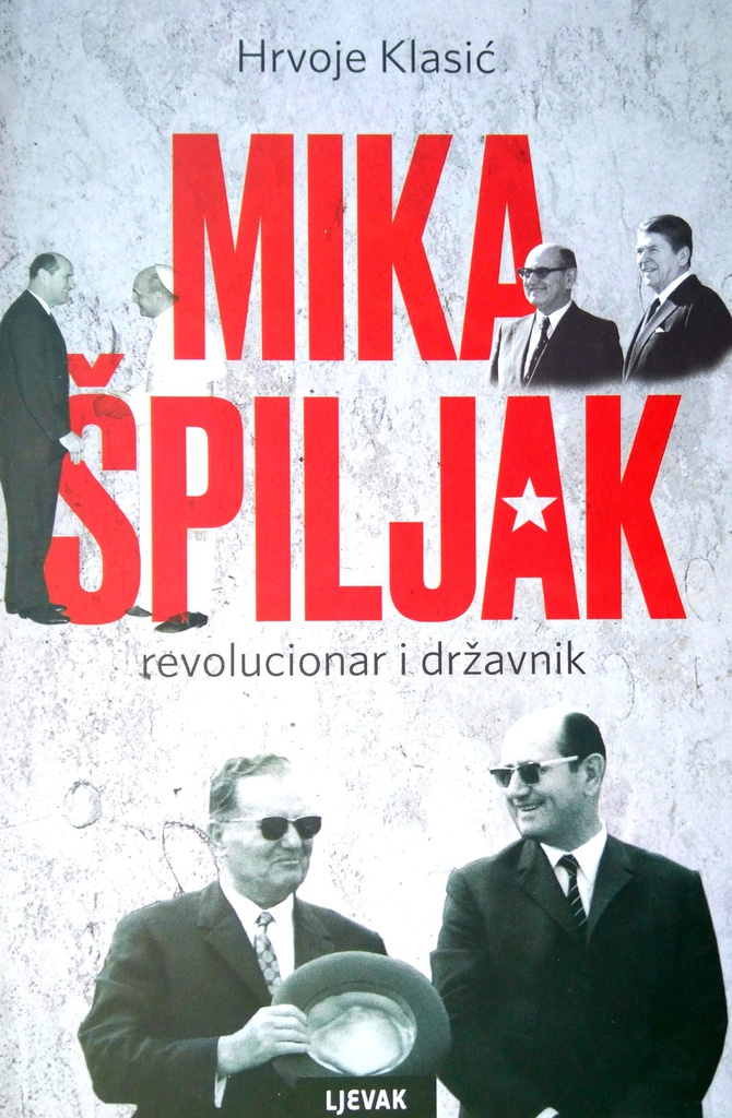 MIKA ŠPILJAK - REVOLUCIONAR I DRŽAVNIK