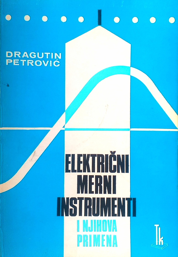 ELEKTRIČNI MERNI INSTRUMENTI I NJIHOVA PRIMENA