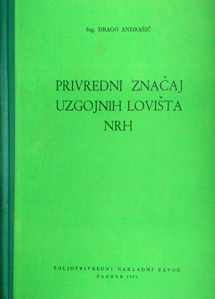 PRIVREDNI ZNAČAJ UZGOJNIH LOVIŠTA NRH