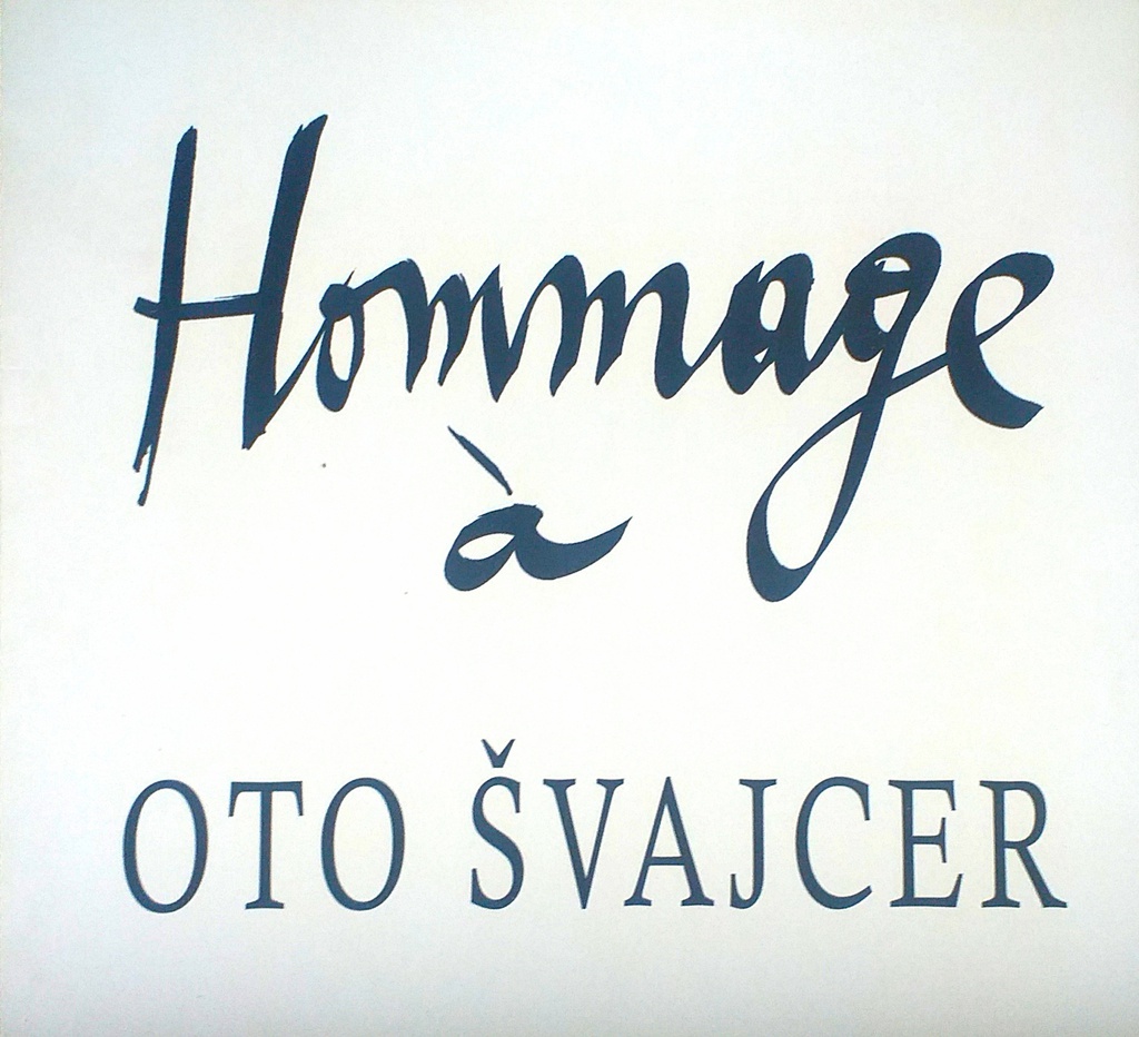 HOMMAGE A OTO ŠVAJCER