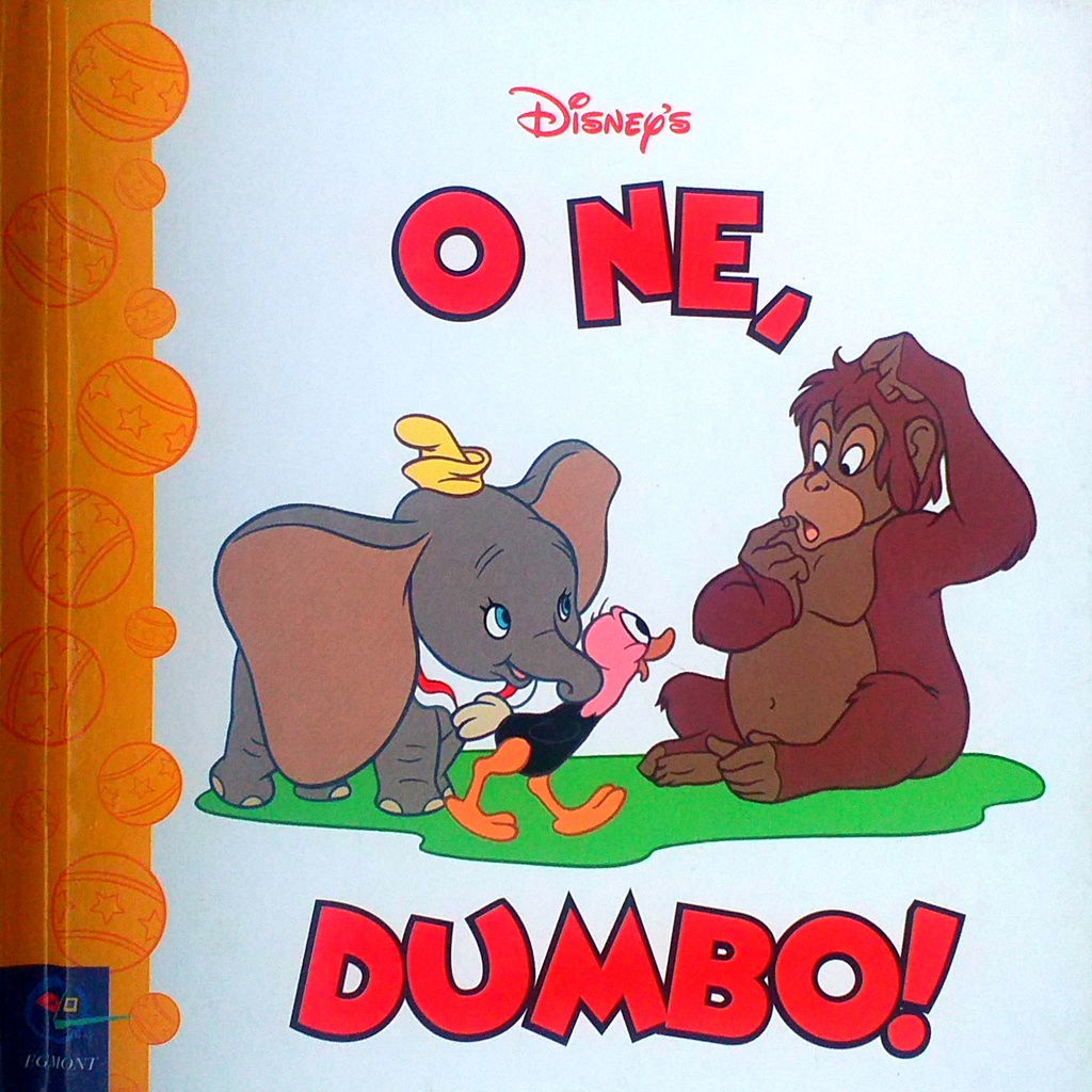 O NE, DUMBO!