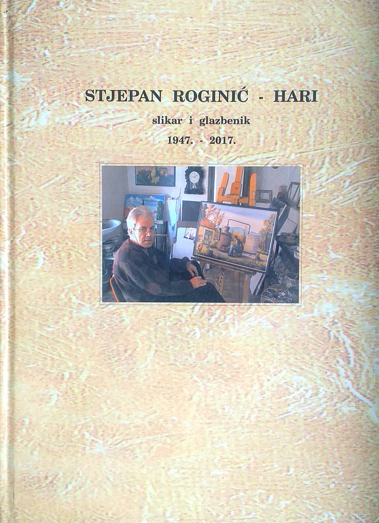 STJEPAN ROGINIĆ - HARI SLIKAR I GLAZBENIK