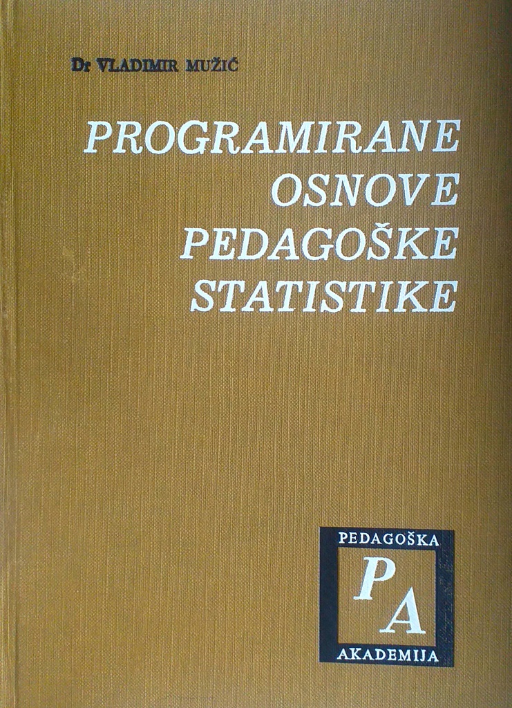 PROGRAMIRANE OSNOVE PEDAGOŠKE STATISTIKE