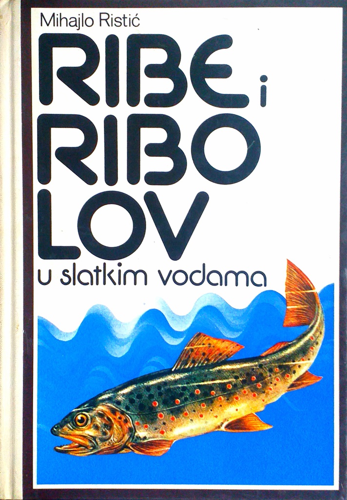 RIBE I RIBOLOV U SLATKIM VODAMA