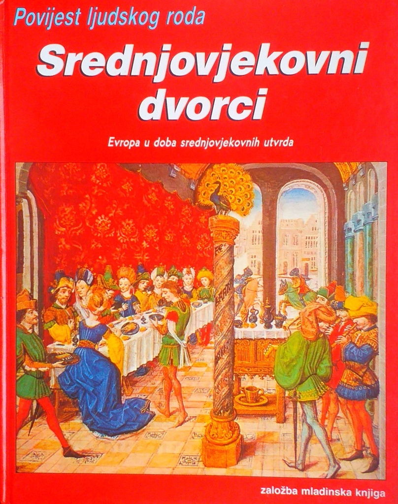 POVIJEST LJUDSKOG RODA: SREDNJOVJEKOVNI DVORCI
