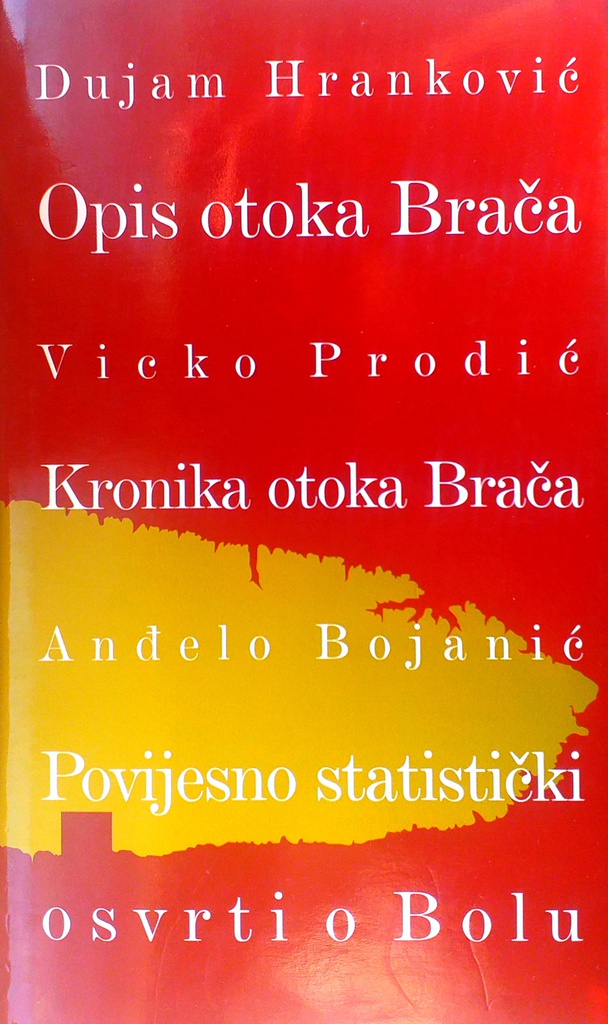 OPIS OTOKA BRAČA, KRONIKA OTOKA BRAČA, POVIJESNO STATISTIČKI OSVRTI O BOLU