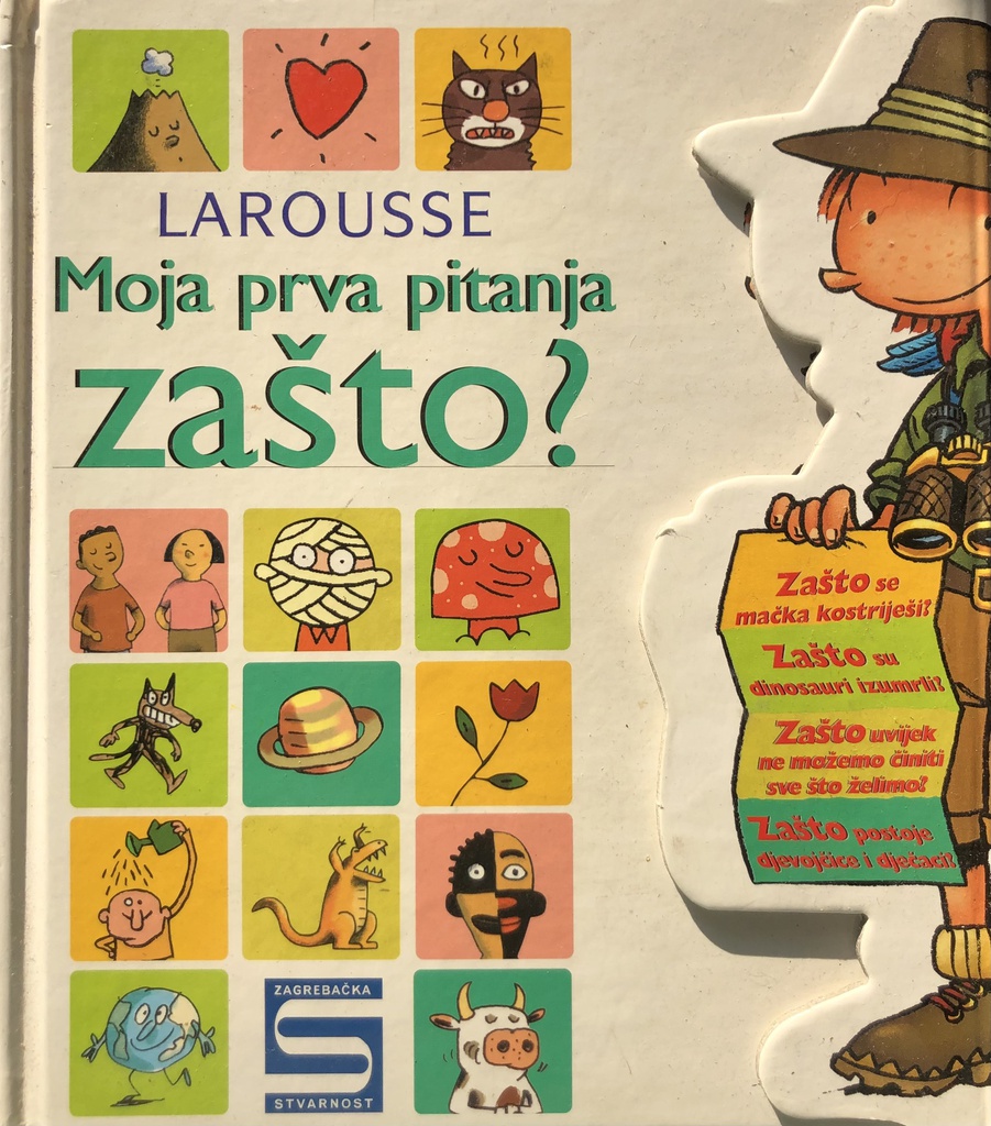 LAROUSSE: MOJA PRVA PITANJA ZAŠTO?