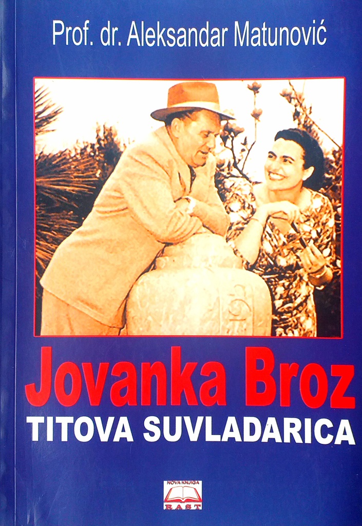 JOVANKA BROZ - TITOVA SUVLADARICA